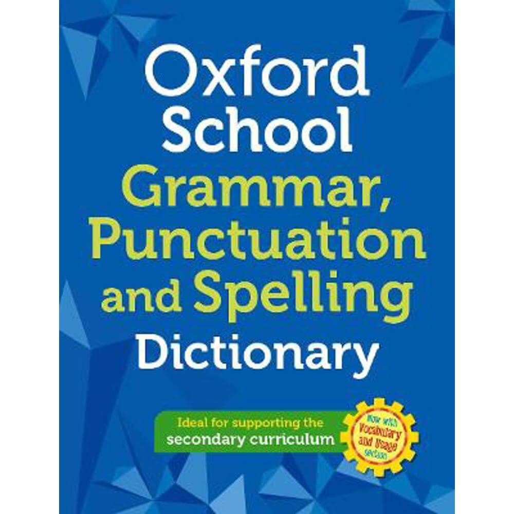 Oxford School Spelling, Punctuation and Grammar Dictionary (Paperback) - Oxford Dictionaries